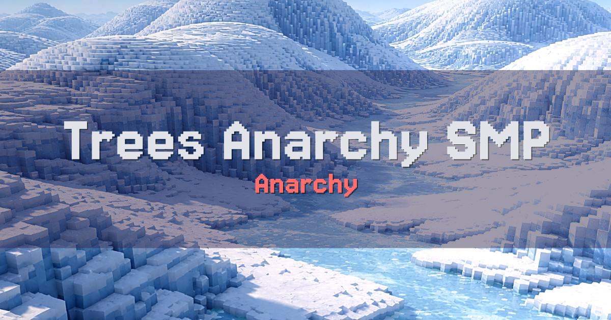 Trees Anarchy SMP Anarchy Minecraft server