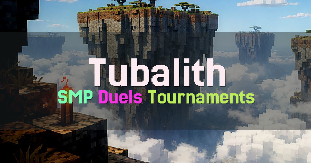 Banner for Tubalith PvP SMP Duels and Tournaments (mc.tubalith.com)