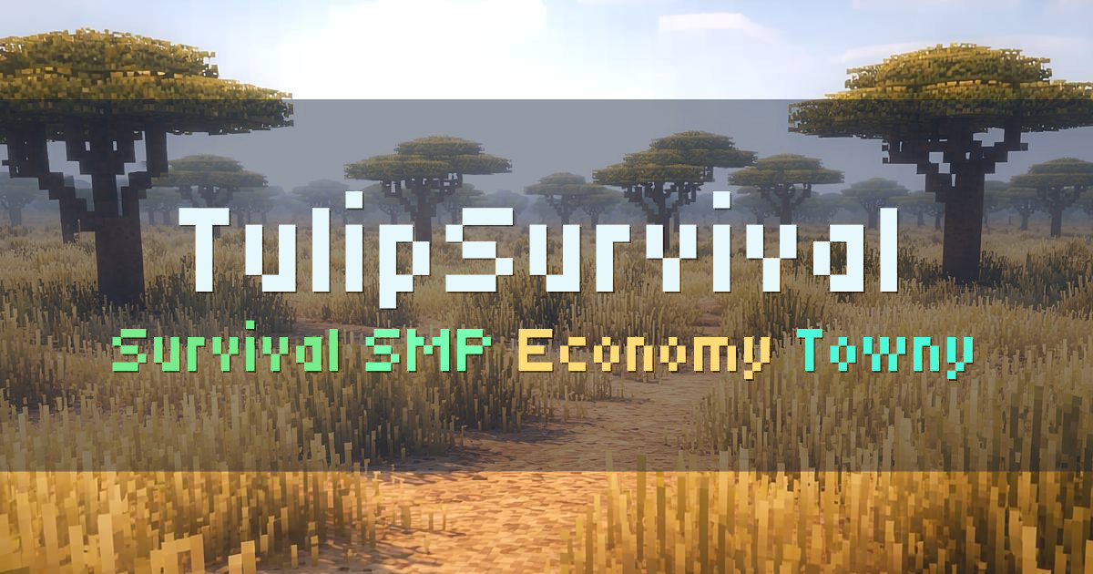 Banner for TulipSurvival Chill Survival SMP (play.tulipsurvival.com)