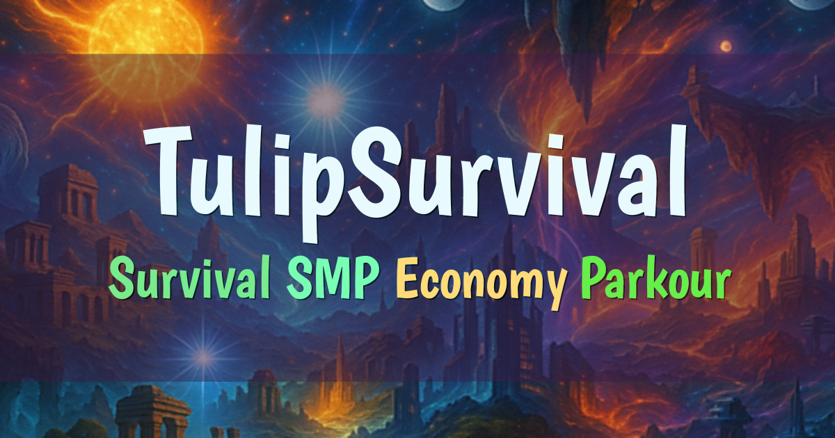 Banner for TulipSurvival Chill Survival SMP (play.tulipsurvival.com)