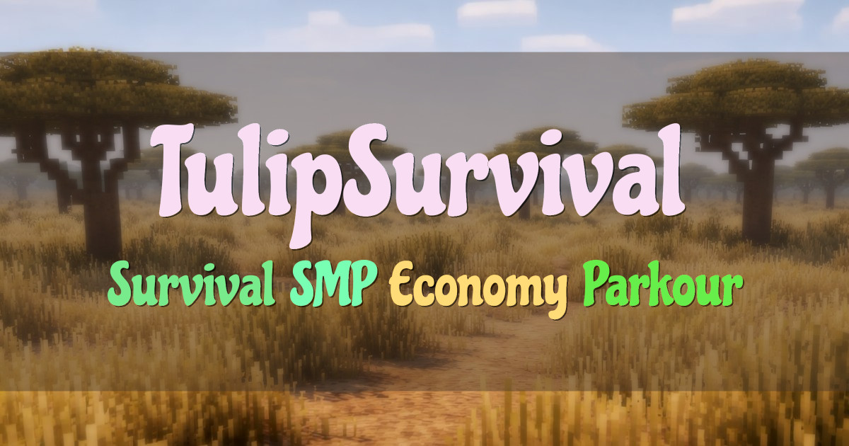 Banner for TulipSurvival Chill Survival SMP (play.tulipsurvival.com)