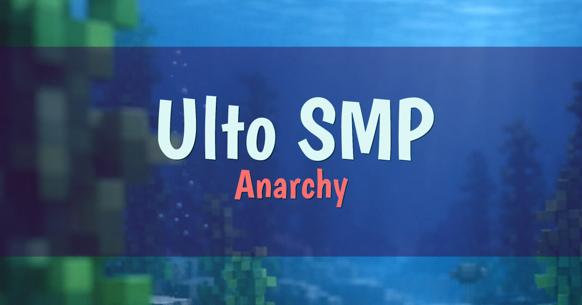 Ulto SMP Anarchy Minecraft server