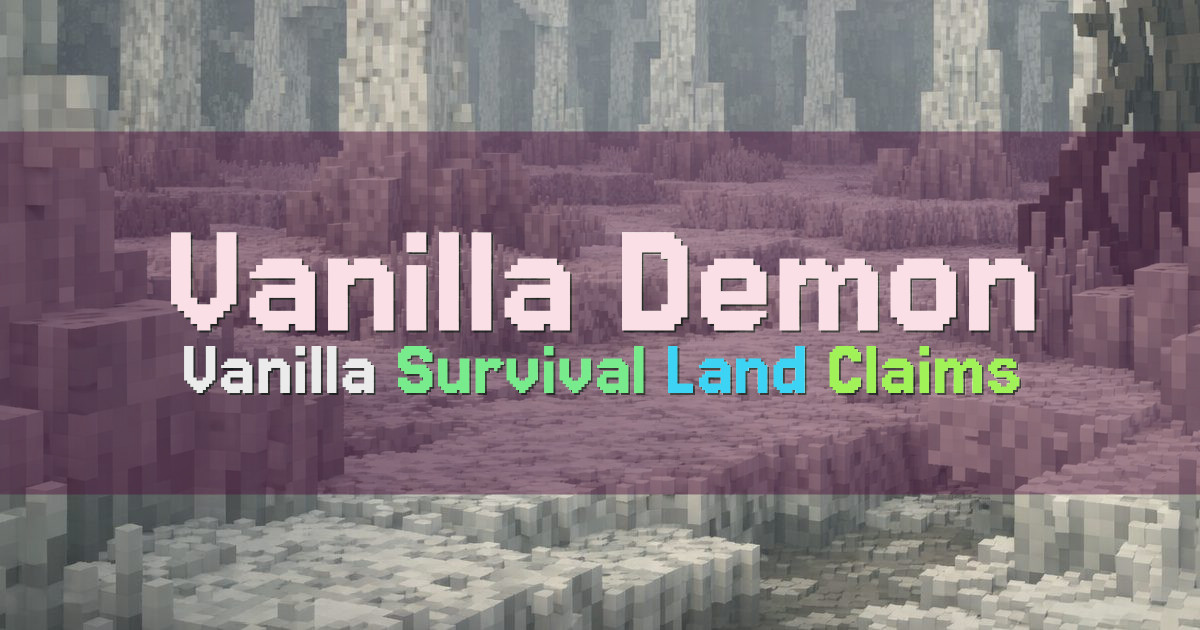 Banner for Vanilla Demon Vanilla Survival With Land Claims (play.vanillademon.net)