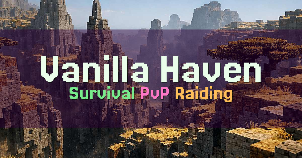 Banner for Vanilla Haven Vanilla Survival PvP and Raiding (play.vanillahaven.net)