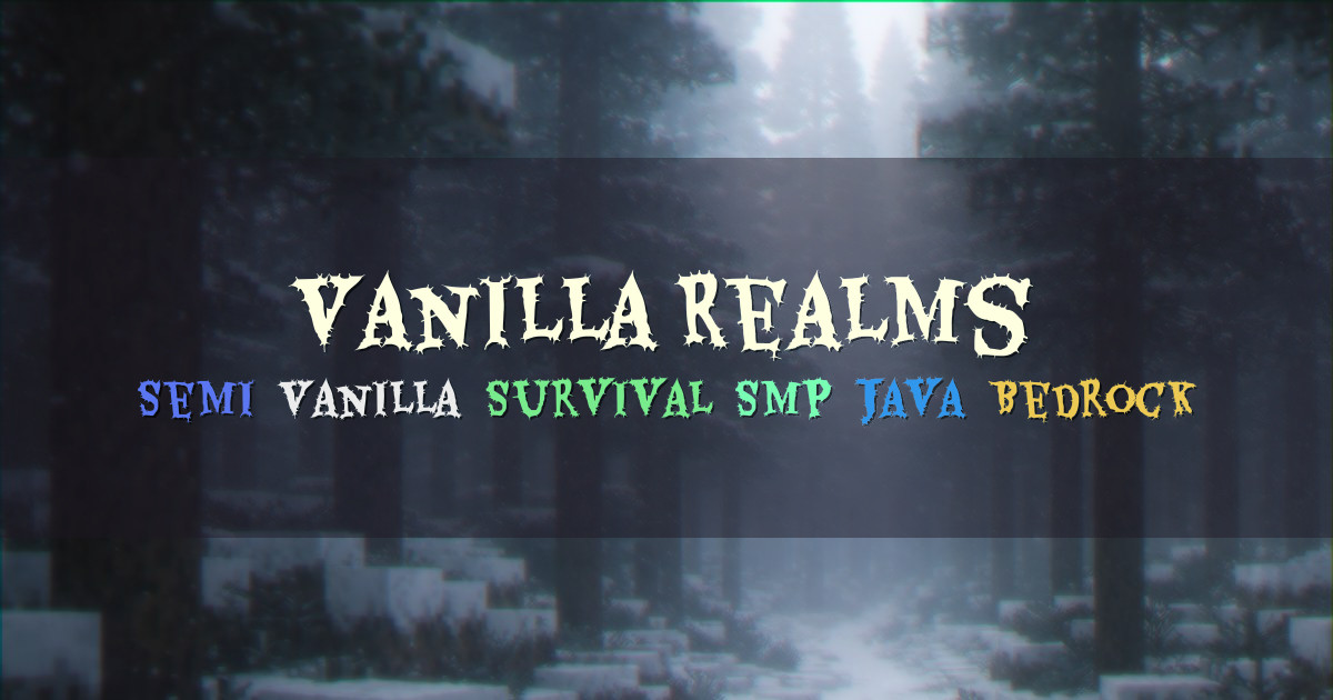 Banner for Vanilla Realms Semi Vanilla Survival SMP (mcs.vanillarealms.com)