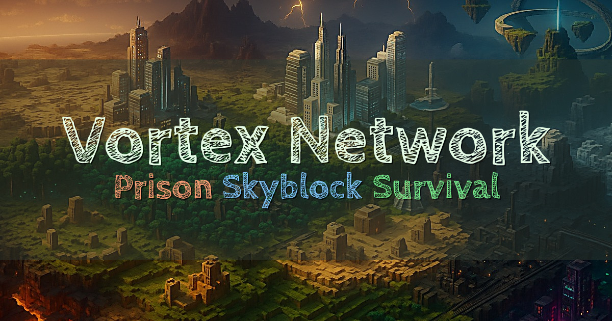 Banner for Vortex Network Prison Skyblock and Survival (mc.vortexnetwork.net)