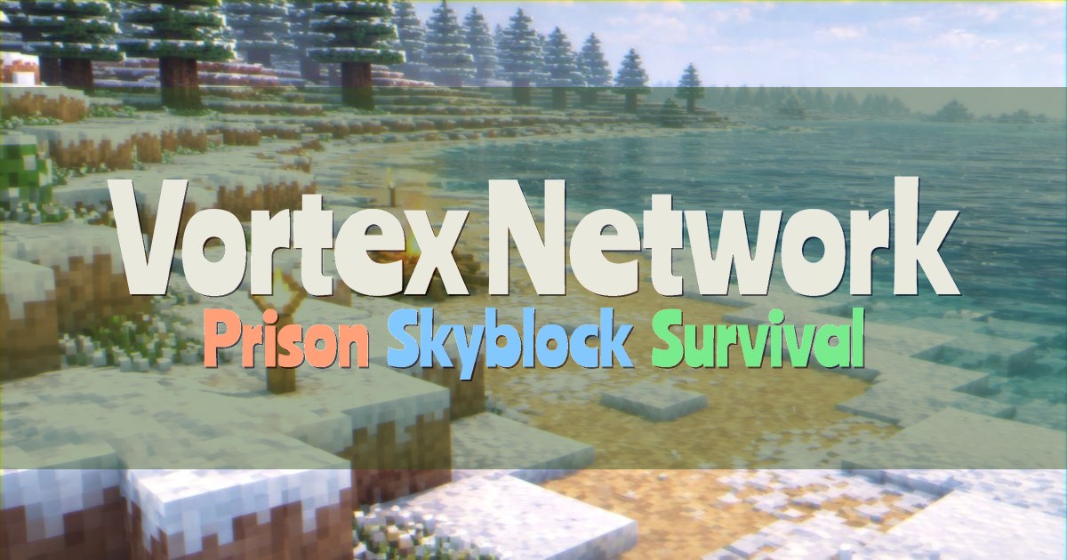 Banner for Vortex Network Space Themed Prison Skyblock and Survival (mc.vortexnetwork.net)