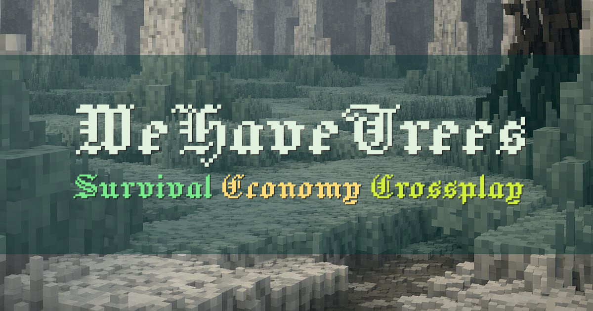 Banner for WeHaveTrees Survival Economy with Claims (ms.wehavetrees.gg)