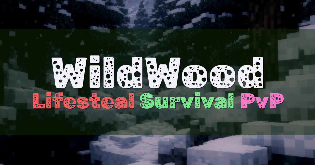 Banner for WildWood Lifesteal SMP Network (org.wildwoodsmp.com)