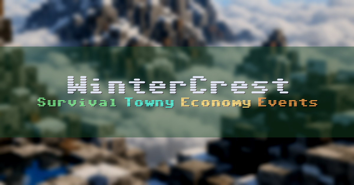 Banner for WinterCrest Survival Towny with Events and Pets (play.wintercrestmc.com)