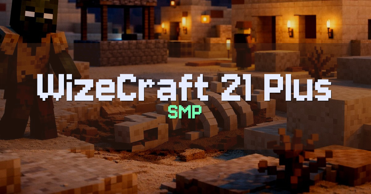 Banner for WizeCraft 21 Plus SMP