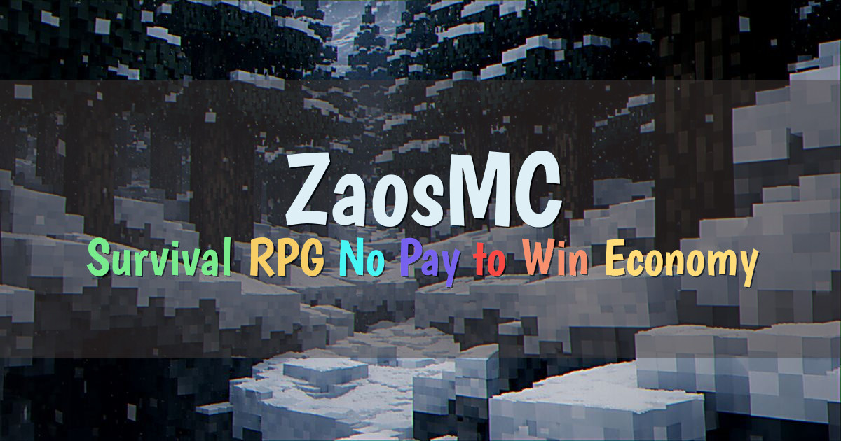 Banner for ZaosMC Long Term Survival RPG Without Resets (play.zaosmc.com)