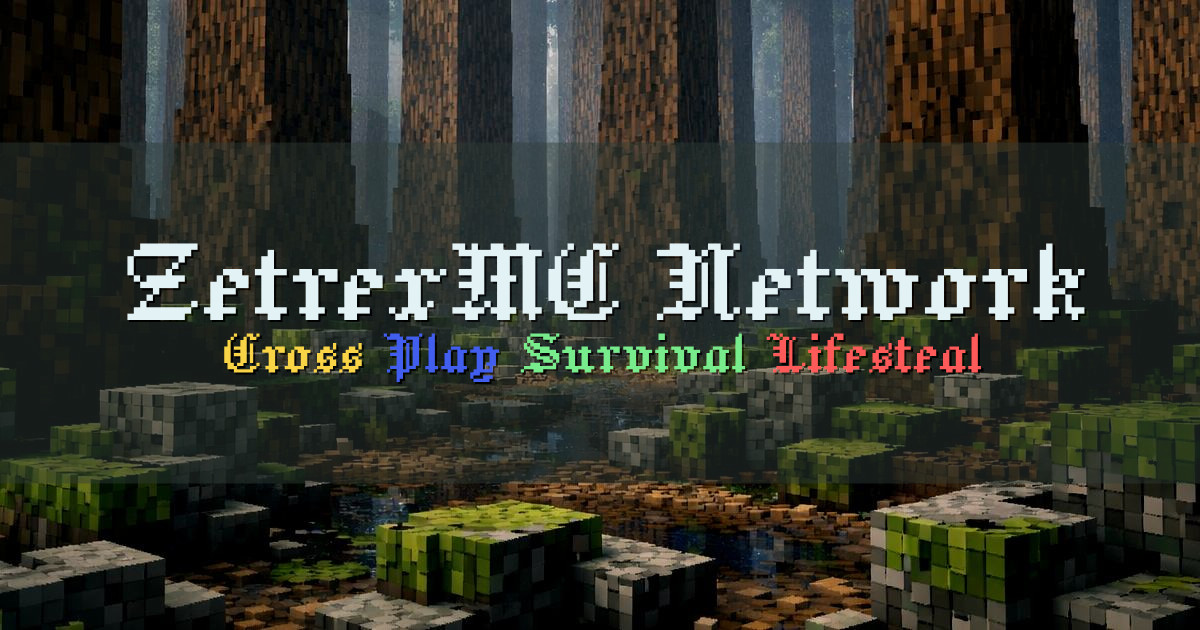 Banner for ZetrexMC Network Cross Play Survival Lifesteal (top.zetrex.net)