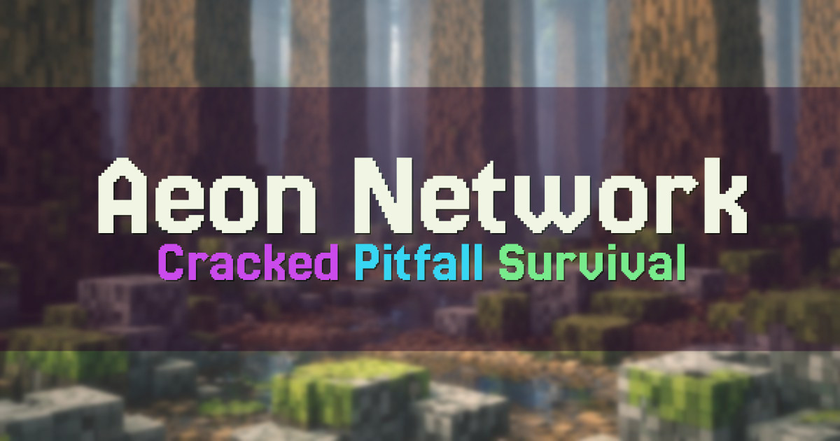 Banner for Aeon Network Cracked Pitfall Survival Realms (aeon-network.net)
