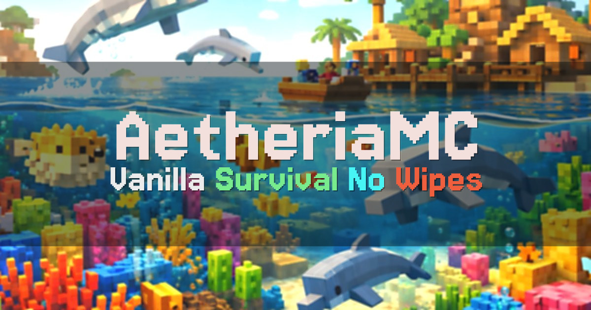 Banner for AetheriaMC Vanilla Survival SMP No Wipes (aetheriamc.host)