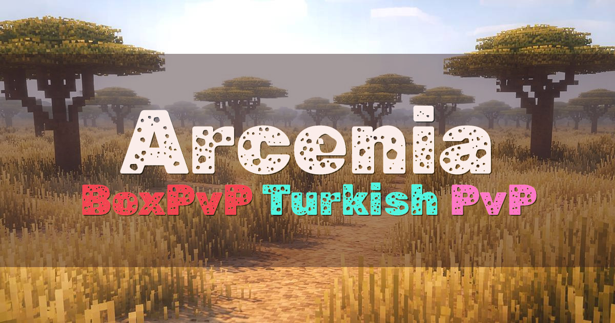 Banner for Arcenia Turkish BoxPvP (play.arcenia.net)