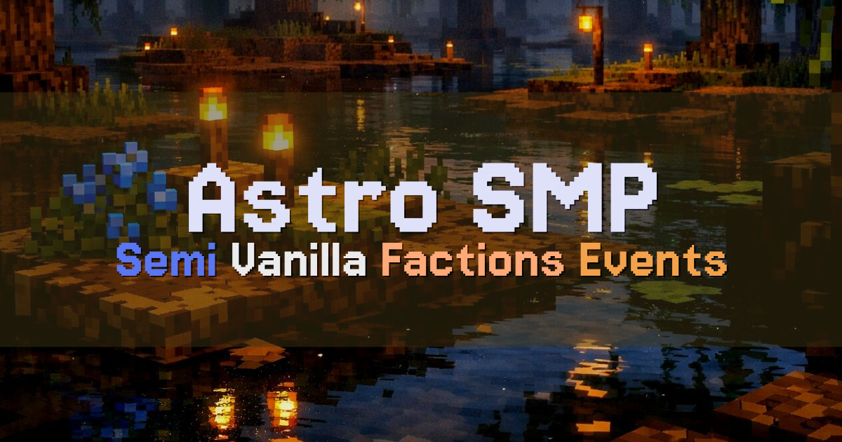 Banner for Astro SMP Semi Vanilla Factions and Events (astrosmp125.aternos.me)