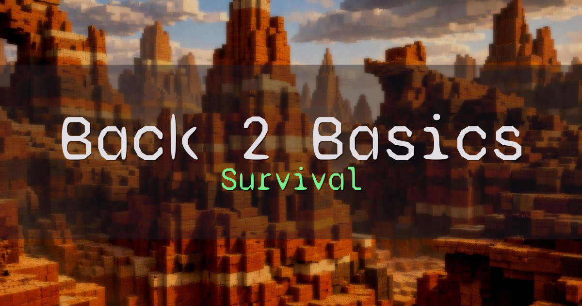 Banner for Back 2 Basics Survival (play.back2basics.gg)