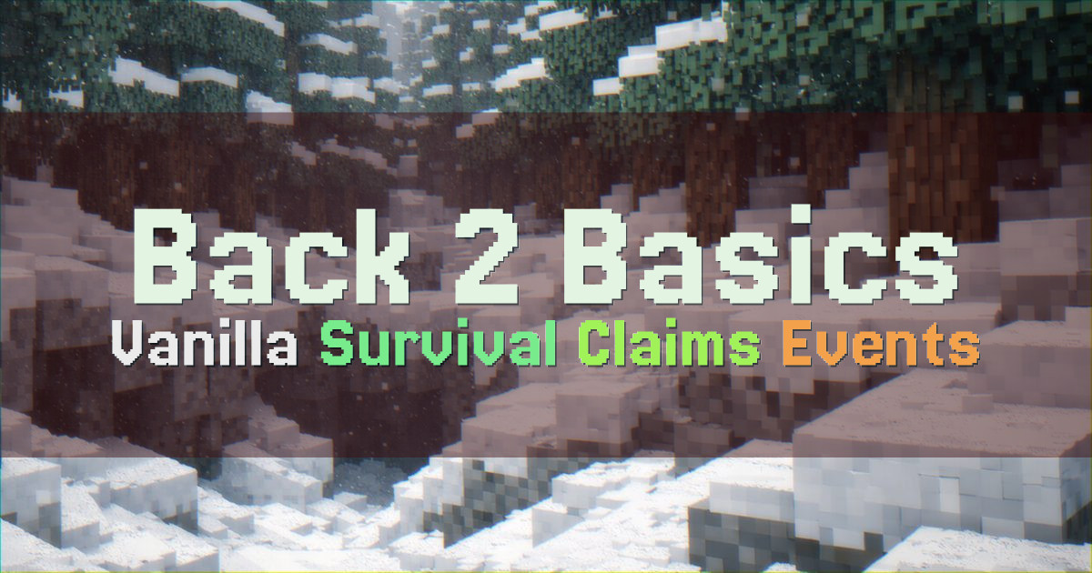 Banner for Back 2 Basics Vanilla Survival With Events (play.back2basics.gg)