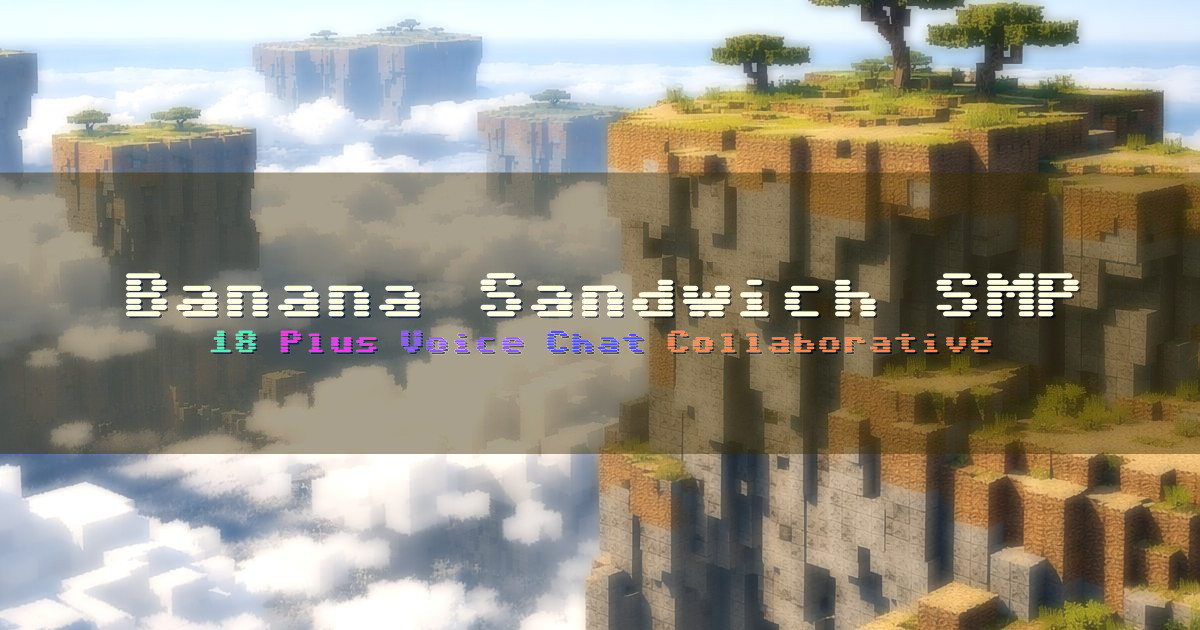 Banner for Banana Sandwich SMP 18 Plus Proximity Voice (bananasandwich.us)