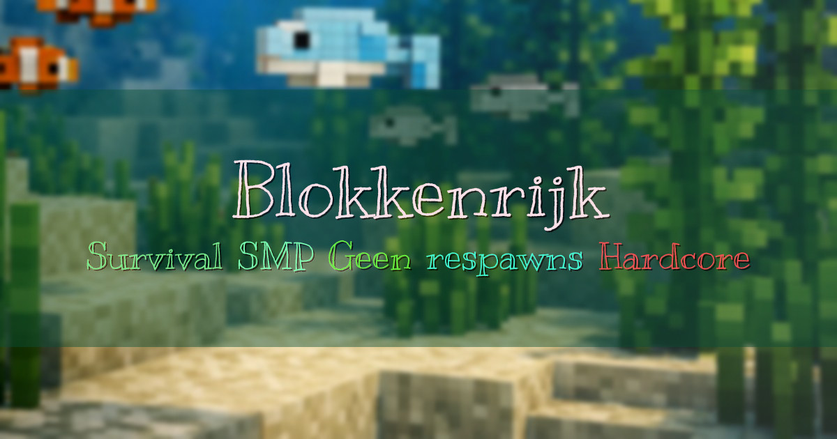 Banner for Blokkenrijk Survival SMP zonder respawns (play.blokkenrijk.nl)