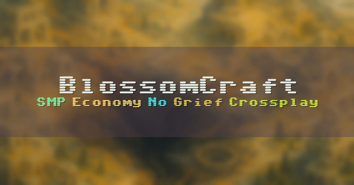 Banner for BlossomCraft No Grief Economy SMP (ms.blossomcraft.org)