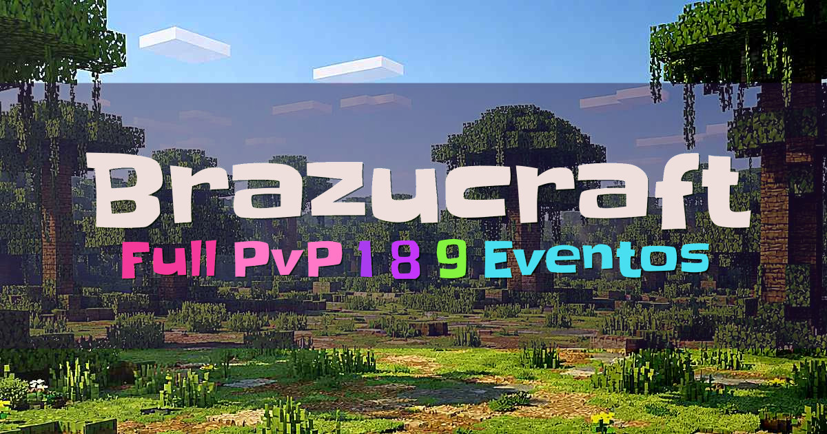 Banner for Brazucraft 1.8.9 Full PvP com Eventos (brazucraft.enxada.host)