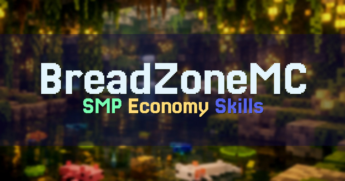 Banner for BreadZoneMC Survival SMP with Economy and Skills (play.breadzonemc.net)