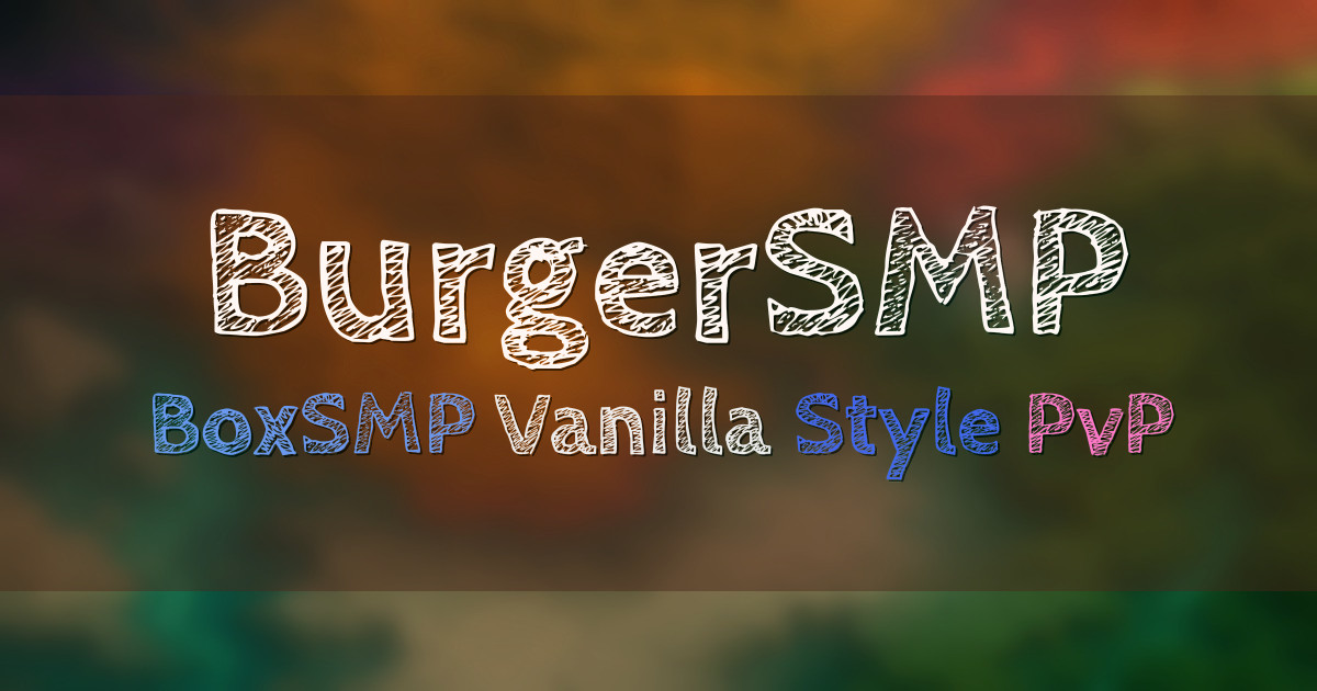 Banner for BurgerSMP BoxSMP Survival With Upgradable Box (burgersmp.net)