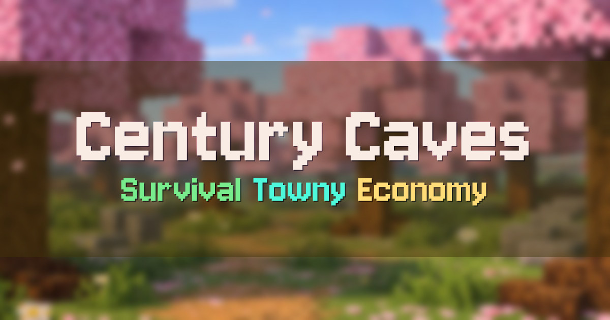 Banner for Century Caves Relaxed Survival with Towny Progression (play.centurycaves.com)