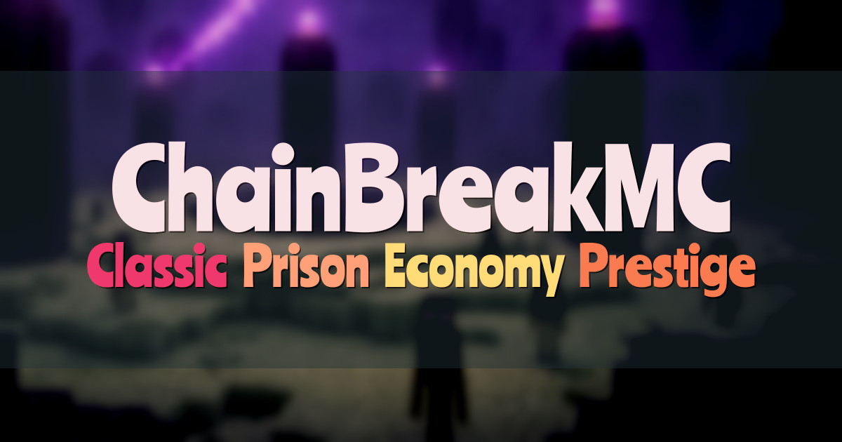 Banner for ChainBreakMC Classic OG Prison (chainbreakmc.com)