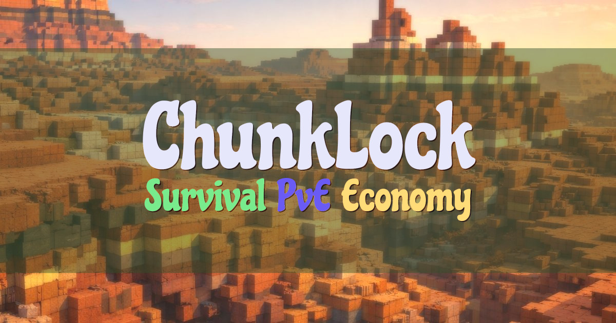 Banner for ChunkLock Single Chunk Expansion Survival (org.chunklock.com)