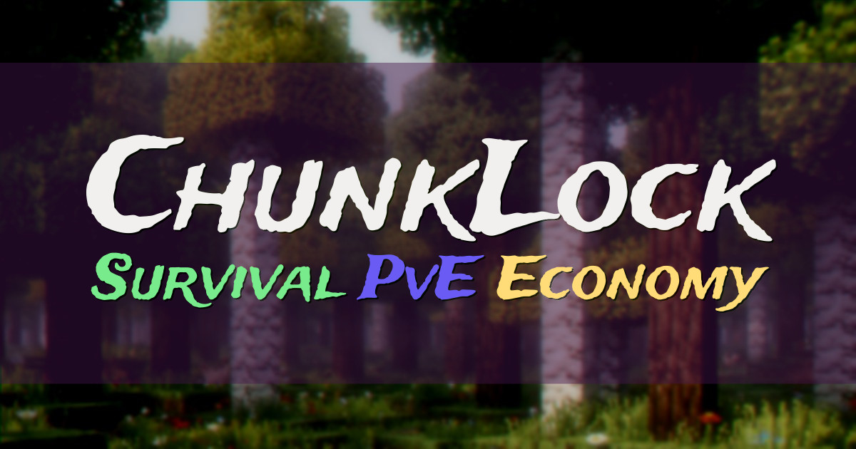 Banner for ChunkLock Survival Server with PvE and Dungeons (org.chunklock.com)