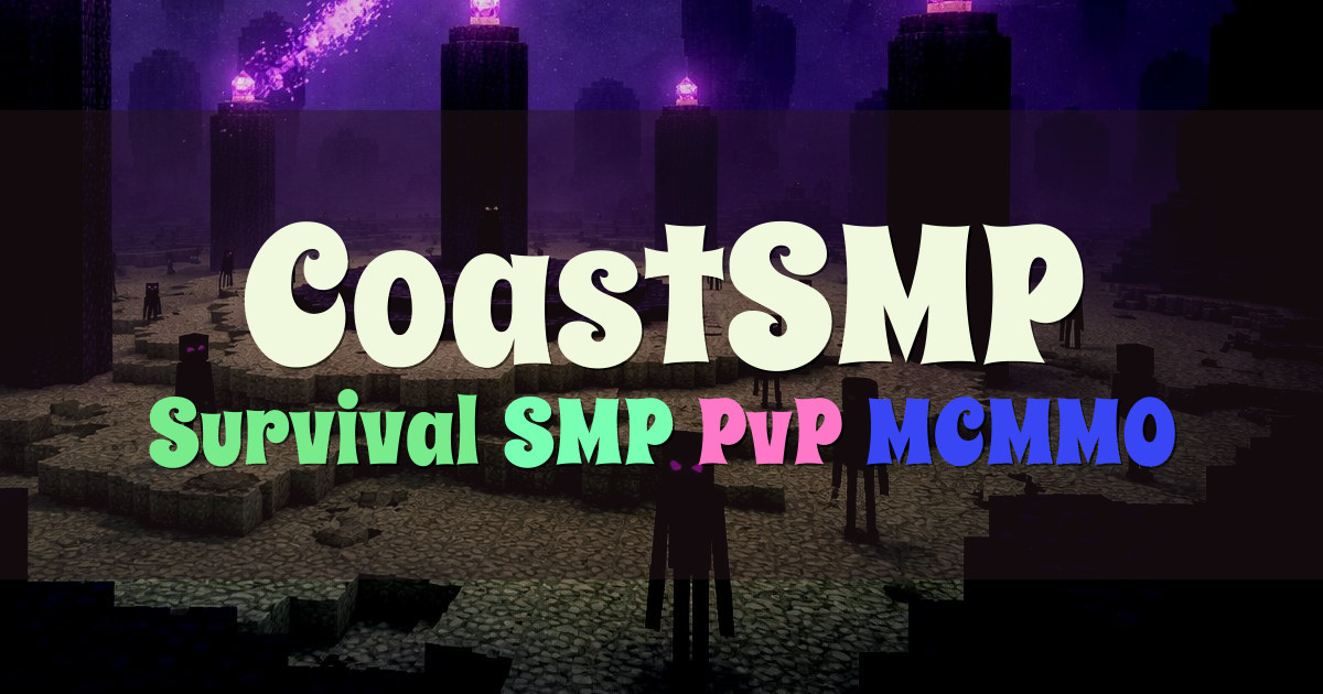 Banner for CoastSMP Survival SMP with PvP and MCMMO (play.coastsmp.net)