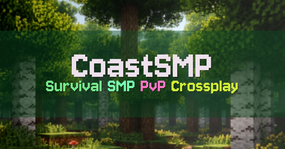 Banner for CoastSMP Survival SMP with PvP and MCMMO (play.coastsmp.net)