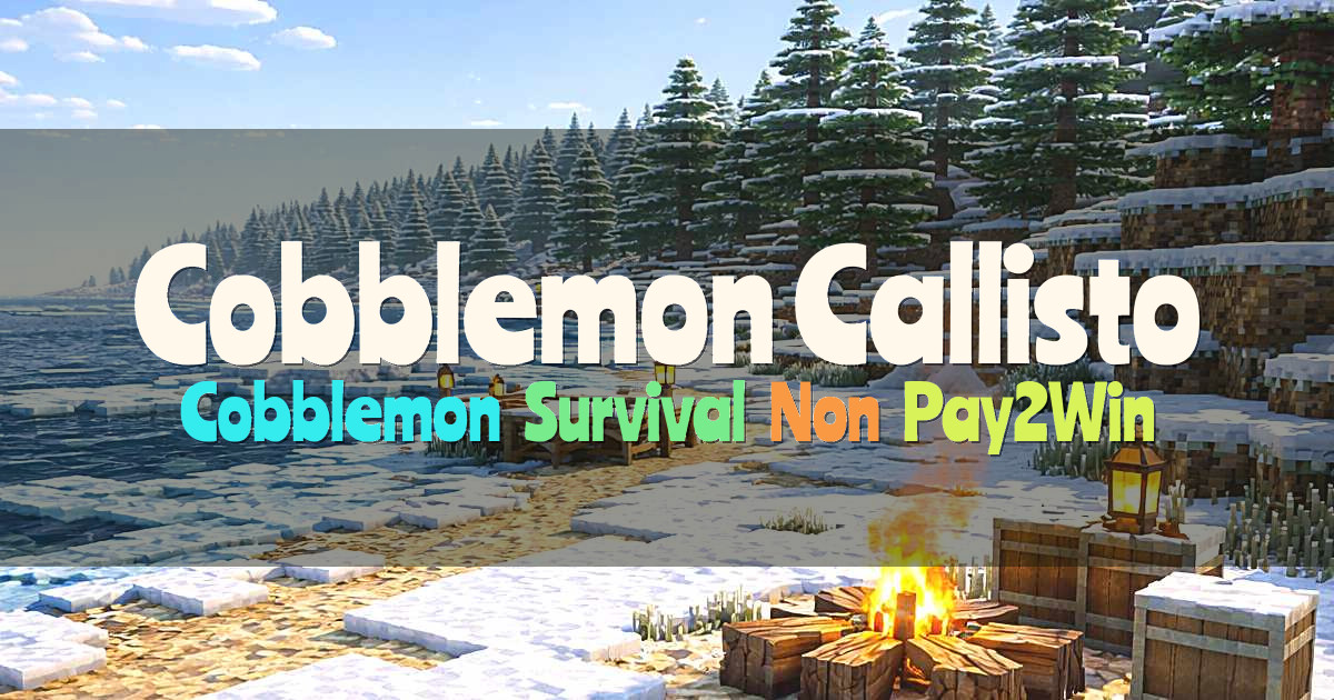 Banner for Cobblemon Callisto Non Pay2Win Survival Progression (play.callistomc.com)