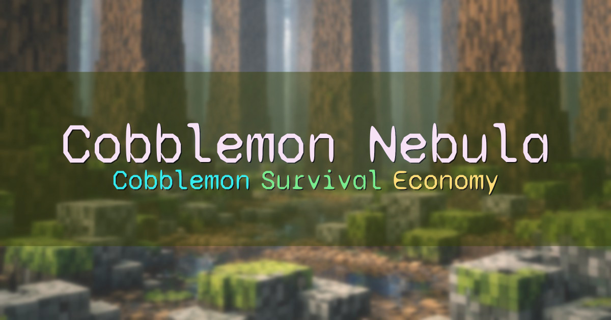 Banner for Cobblemon Nebula Survival Economy Server (play.cm-nebula.com)