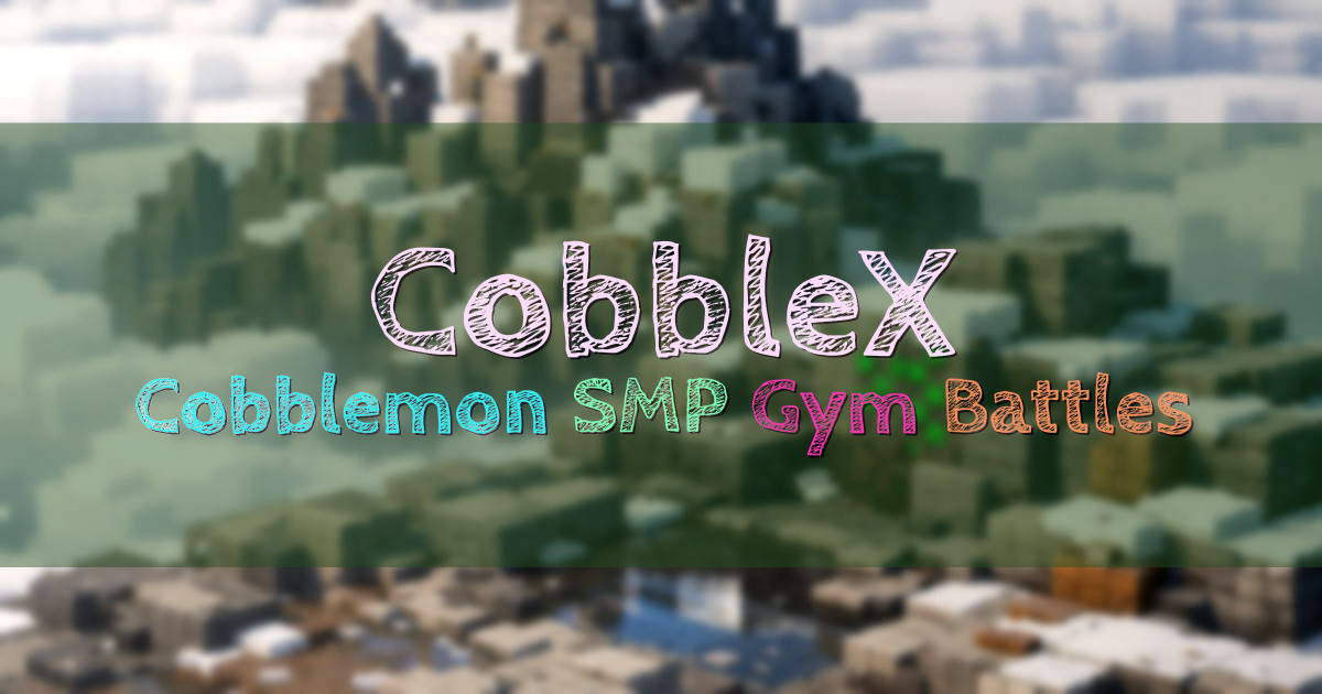 Banner for CobbleX Cobblemon SMP with Gym Leaders (mc.cobblex.org)
