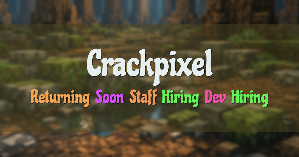 Banner for Crackpixel Network Returning Soon (mc.crackpixel.net)