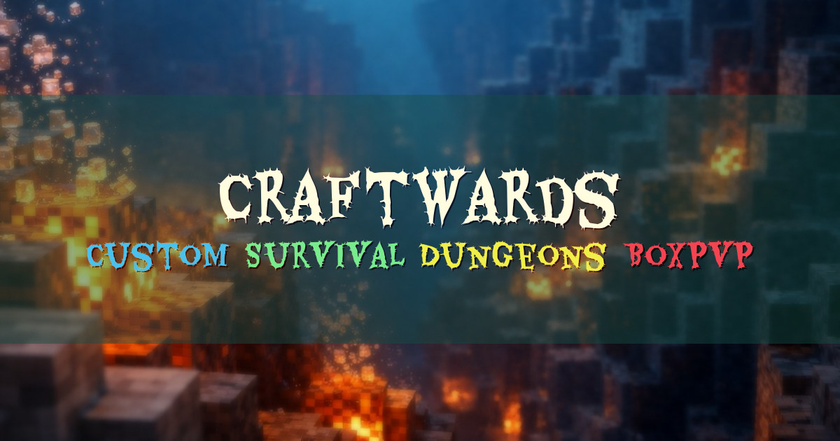 Banner for Craftwards Custom Survival With Dungeons (mc.craftwards.net)