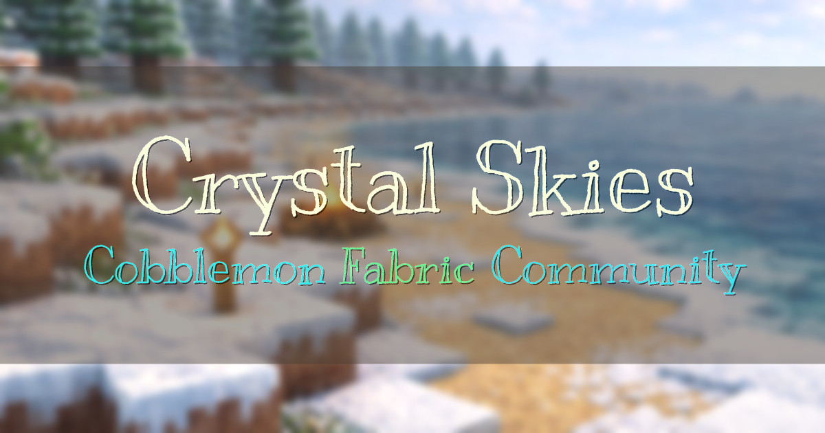 Banner for Crystal Skies Cobblemon Fabric Community Server (cobblemon.crystalskies.org)