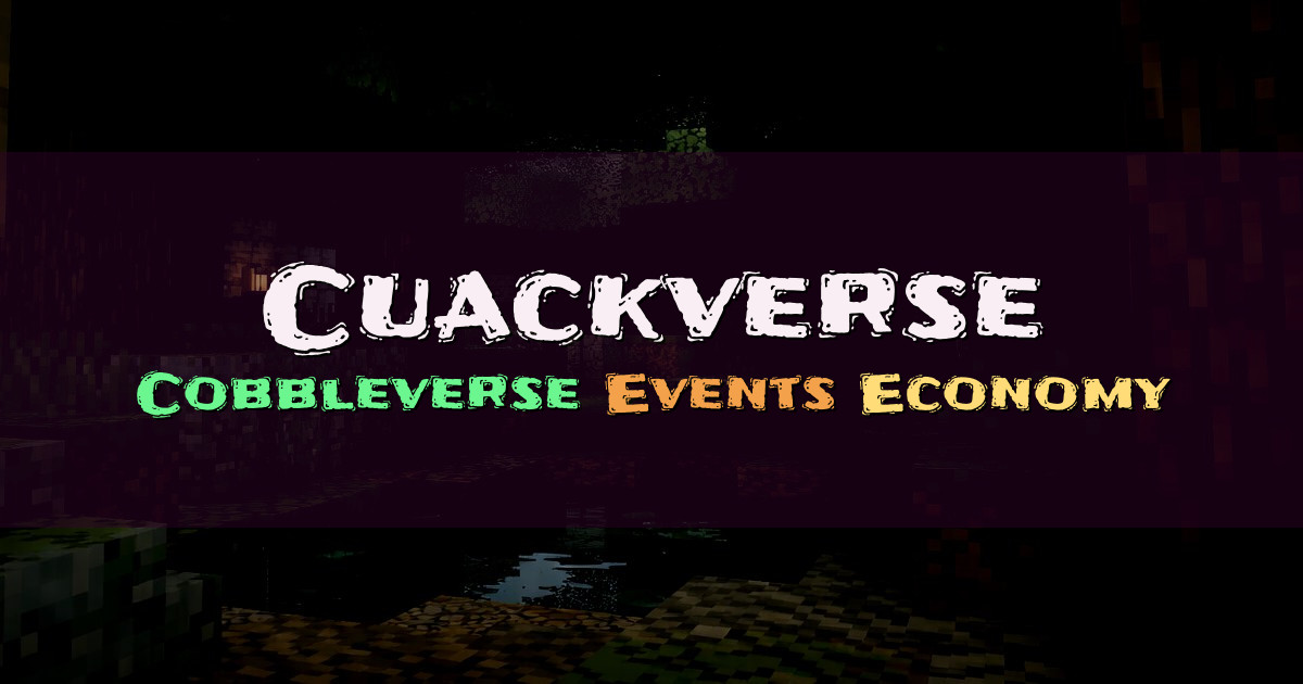 Banner for Cuackverse Cobbleverse Progression and Balanced Economy (play.cuackverse.lat)