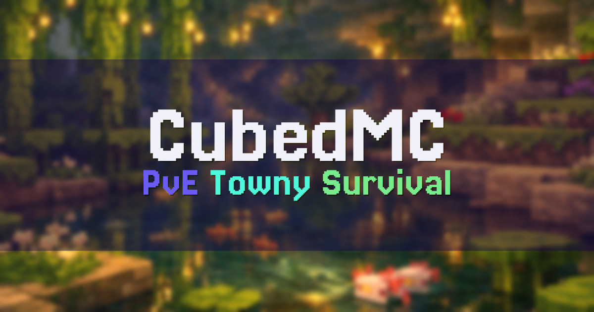 Banner for CubedMC PvE Towny Survival (cubedmc.org)