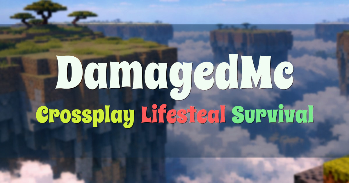 Banner for DamagedMc Crossplay Lifesteal Survival Server (damagedmc.aternos.me)