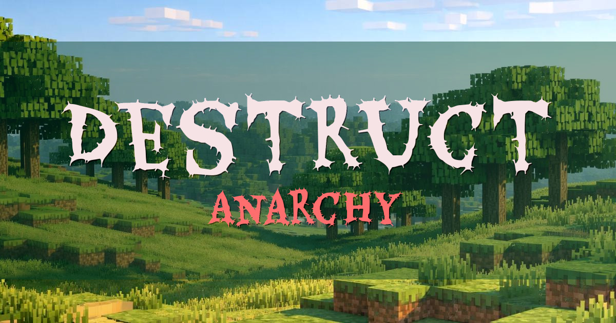 Destruct Anarchy Minecraft server