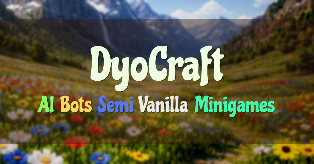 Banner for DyoCraft Semi Vanilla SMP With AI Bots (play.dyoburon.com)