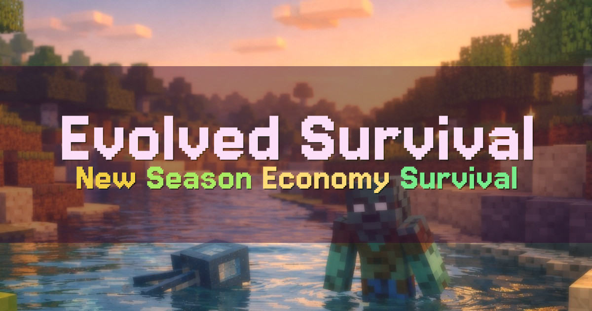 Banner for Evolved Survival New Season Economy Survival (play.evolvedsurvival.org)