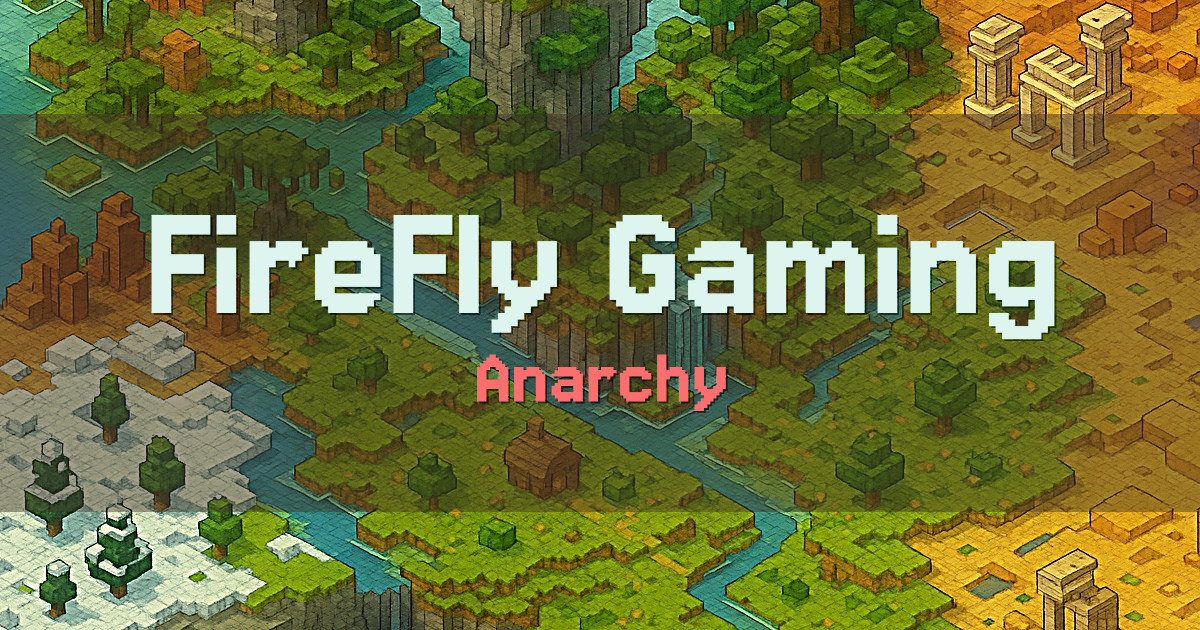 FireFly Gaming Anarchy Minecraft server