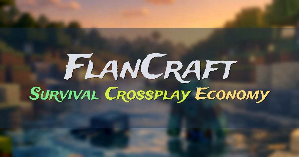 Banner for FlanCraft Custom Survival Crossplay (play.flancraft.com)