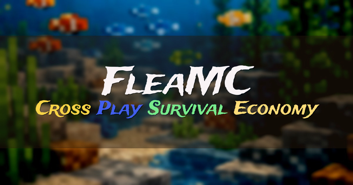 Banner for FleaMC Cross Play Survival with Player Economy (play.fleamc.org)